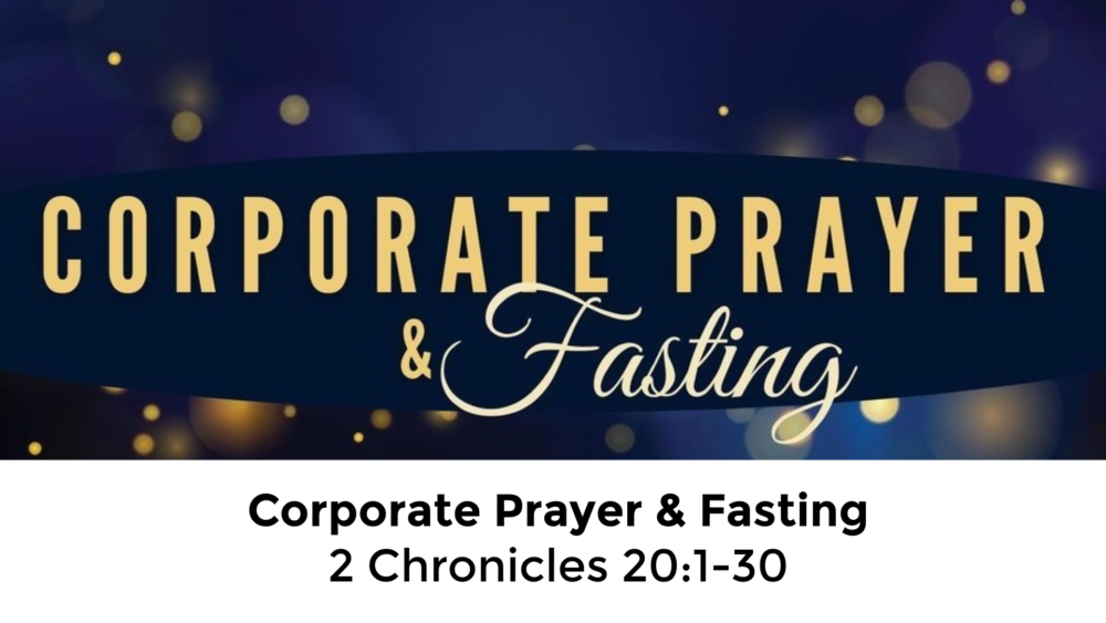 Corporate Prayer & Fasting
