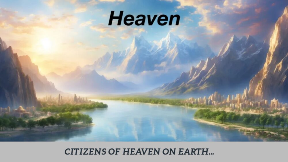 Dual Citizens: Heaven & Earth